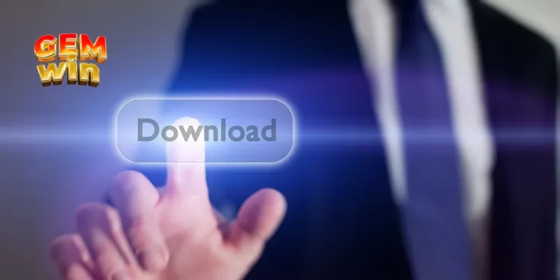 Tải app GEMWIN để trải nghiệm được mượt mà hơn